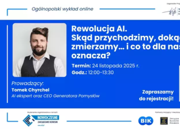 Ogólnopolski wykład online pt.: Rewolucja AI. Skąd przychodzimy, dokąd zmierzamy… i co to dla nas oznacza?