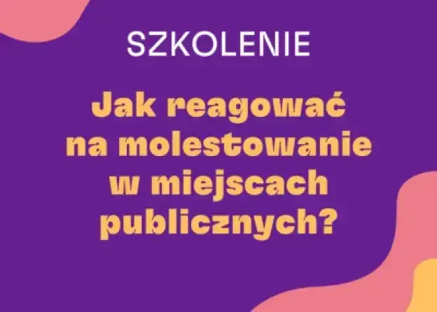 „Jak reagować na molestowanie w przestrzeni publicznej?” Druga edycja bezpłatnych szkoleń na Uniwersytecie Gdańskim.